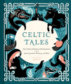 Couverture Histoires Celtiques : Légendes et contes merveilleux d'Irlande, Écosse, Bretagne et Pays de Galles Editions Chronicle Books 2016