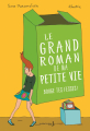 Couverture Le grand roman de ma petite vie, tome 2 : Bouge tes fesses !  Editions de La Martinière 2017