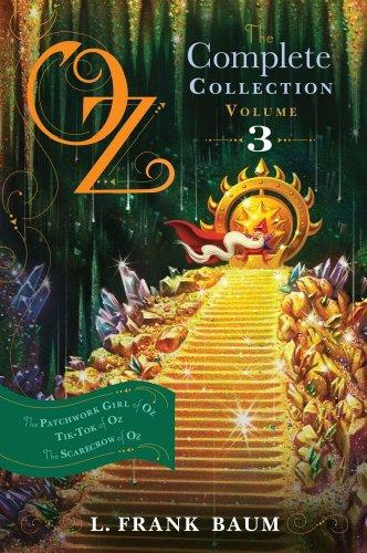 Couverture Oz, the Complete Collection, book 3: The Patchwork Girl of Oz, Tik-Tok of Oz, The Scarecrow of Oz