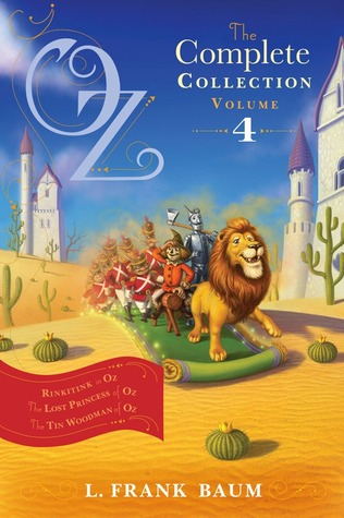 Couverture Oz, the Complete Collection, book 4: Rinkitink of Oz, The Lost Princess of Oz, The Tin Woodman of Oz