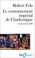 Couverture Le couronnement impérial de Charlemagne 25 décembre 800 Editions Folio  (Histoire) 1989