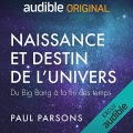 Couverture Naissance et destin de l'univers Editions Audible studios 2019