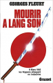 Couverture Mourir à Lang Son : 9 mars 1945, les Nippons attaquent en Indochine Editions Grasset 1985