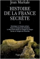 Couverture Histoire de la France secrète, tome 1 Editions Pygmalion (Esotérisme et spiritualité) 2006