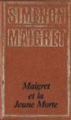 Couverture Maigret et la jeune morte Editions Edito-Service S.A.   1974