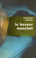 Couverture Le boxeur manchot Editions Robert Laffont (Pavillons poche) 2005