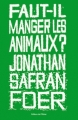 Couverture Faut-il manger les animaux ? Editions de l'Olivier 2011
