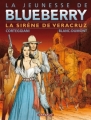 Couverture La jeunesse de Blueberry, tome 15 : La Sirène de Veracryz Editions Dargaud 2006