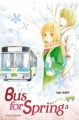 Couverture Bus for Spring, tome 3 Editions Soleil (Manga - Shôjo) 2009