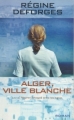 Couverture La Bicyclette bleue, tome 08 : Alger, ville blanche Editions France Loisirs 2002