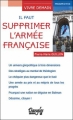 Couverture Il faut supprimer l'armée française Editions Dangles (Prospectives) 2010