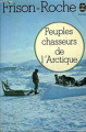 Couverture Peuples chasseurs de l'Arctique Editions Le Livre de Poche 1974
