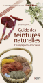 Couverture Guide des teintures naturelles : Champignons et lichens Editions Belin (Guide des fous de nature) 2016