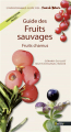 Couverture Guide des Fruits sauvages : Fruits charnus Editions Belin (Guide des fous de nature) 2010