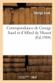 Couverture Correspondance de George Sand et d'Alfred de Musset Editions Hachette / BnF 2013