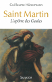 Couverture Saint Martin : L’apôtre des Gaules Editions Salvator 2017