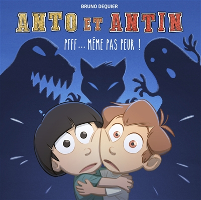 Couverture Anto et Antin, tome 1 : Pfff... même pas peur !
