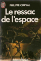 Couverture Le ressac de l'espace Editions J'ai Lu 1986
