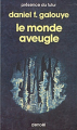 Couverture Le Monde aveugle Editions Denoël 1987