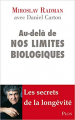 Couverture Au-delà de nos limites biologique Editions Plon 2011