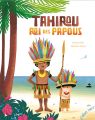 Couverture Tahirou, roi des Papous Editions L'élan vert (Albums) 2019