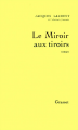 Couverture Le miroir aux tiroirs Editions Grasset 1990