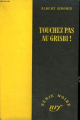 Couverture Touchez pas au grisbi Editions Gallimard  (Série noire) 1997