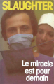 Couverture Le miracle est pour demain Editions France Loisirs 1983