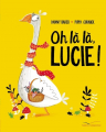 Couverture Oh là là, Lucie ! Editions Gautier-Languereau 2019