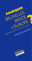 Couverture Pourquoi Bruxelles brade l'Europe ? Décrypter l'accord transatlantique  Editions Hikari 2015