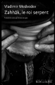 Couverture Zahhâk, le roi serpent Editions Noir sur Blanc (Littérature étrangère) 2019