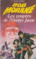 Couverture Bob Morane, tome 122 : Les poupées de l'Ombre Jaune Editions Marabout 1974