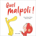 Couverture Quel malpoli !  Editions Flammarion (Père Castor - Albums / Les albums) 2019