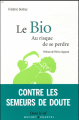 Couverture Le Bio au risque de se perdre Editions Buchet / Chastel 2018