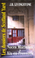 Couverture Noces mortelles à Aix-en-Provence Editions Gérard de Villiers (Les dossiers de Scotland yard) 1993