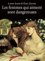 Couverture Les femmes qui aiment sont dangereuses Editions Flammarion 2015