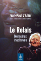 Couverture Le Relais : Mémoires inachevés Editions Septentrion 2019