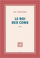 Couverture Le roi des cons Editions Gallimard  (Continents noirs) 2019