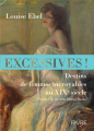 Couverture Excessives ! Destins de femmes incroyables au XIXe siècle Editions Favre 2019