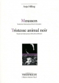 Couverture Mousson / Tristesse animal noir Editions Les Solitaires Intempestifs 2011