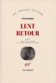 Couverture Lent retour Editions Gallimard  (Du monde entier) 1982