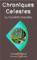 Couverture Chroniques Célestes, tome 1 : La Citadelle Interdite Editions Autoédité 2019