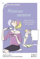 Couverture Maman sereine Editions First (Ma P'tite Famille) 2013
