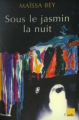 Couverture Sous le jasmin, la nuit Editions de l'Aube 2004
