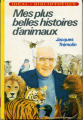 Couverture Mes plus belles histoires d'animaux Editions Hachette (Idéal bibliothèque) 1979