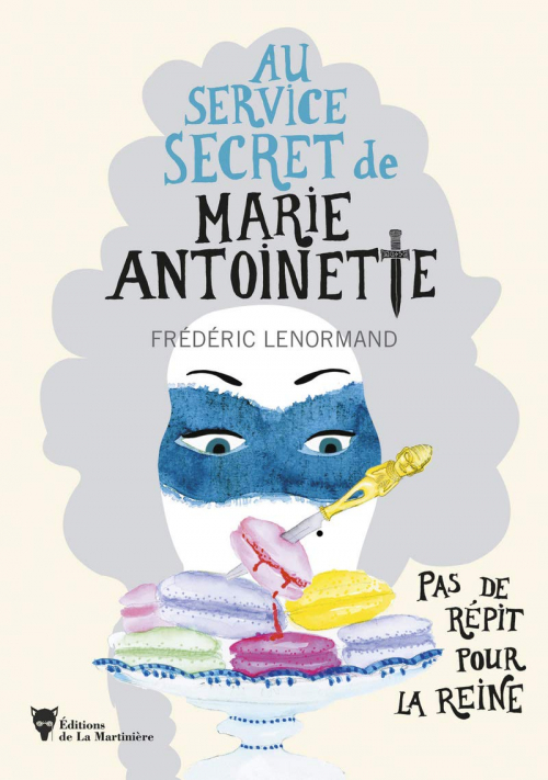 Couverture Au service secret de Marie-Antoinette, tome 2 : Pas de répit pour la Reine