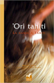 Couverture 'Ori tahiti : La danse à Tahiti Editions Au vent des îles 2007