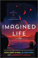 Couverture Imagined Life: A Speculative Scientific Journey Among the Exoplanets in Search of Intelligent Aliens, Ice Creatures, and Supergravity Animals Editions Smithsonian Books 2019