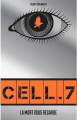 Couverture Cell.7, tome 1 : La mort vous regarde Editions Hachette 2016