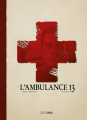 Couverture L'ambulance 13, tome 9 : Pourquoi ? Editions Bamboo (Grand angle) 2018